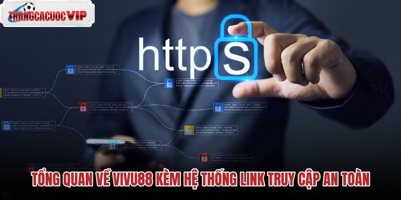 tong-quan-ve-vivu88-kem-he-thong-link-truy-cap-an-toan tong-quan-ve-vivu88-kem-he-thong-link-truy-cap-an-toan